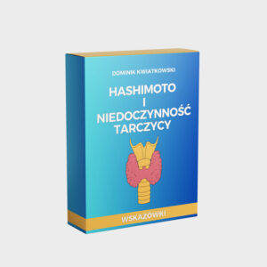 Hashimoto i Niedoczynność tarczycy
