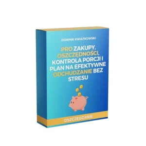 PRO zakupy, oszczędności, kontrola porcji i plan na efektywne odchudzanie bez stresu